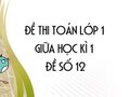 Đề thi giữa học kì 1 lớp 1 môn toán năm 2020 số 12