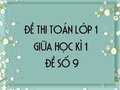 Đề thi giữa học kì 1 lớp 1 môn toán năm 2020 - Đề số 9