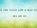 Đề thi Toán lớp 2 học kỳ 1 năm 2020 - Mã đề 23