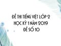 Đề thi Tiếng Việt lớp 2 học kỳ 1 năm 2019 - Đề số 10