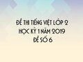 Đề thi Tiếng Việt lớp 2 học kỳ 1 năm 2019 - Đề số 6
