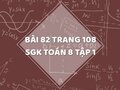 Bài 82 trang 108 SGK Toán 8 tập 1