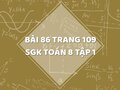 Bài 86 trang 109 SGK Toán 8 tập 1