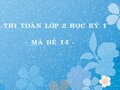Đề thi Toán lớp 2 học kỳ 1 năm 2020 - Mã đề 14