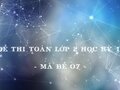 Đề thi Toán lớp 2 học kỳ 1 năm 2020 - Mã đề 07