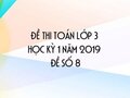 Đề thi học kì 1 môn Toán lớp 3 năm 2020 - Đề số 8