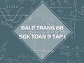 Bài 2 trang 68 SGK Toán 9 tập 1