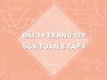 Bài 34 trang 128 SGK Toán 8 tập 1