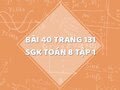 Bài 40 trang 131 SGK Toán 8 tập 1