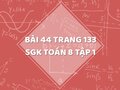 Bài 44 trang 133 SGK Toán 8 tập 1