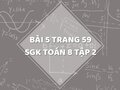 Bài 5 trang 59 SGK Toán 8 tập 2