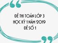 Đề thi học kì 1 môn Toán lớp 3 năm 2020 - Đề số 1