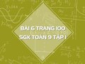 Bài 6 trang 100 SGK Toán 9 tập 1