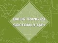 Bài 36 trang 123 SGK Toán 9 tập 1