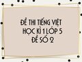 Đề thi học kì 1 lớp 5 môn Tiếng Việt năm 2019 - Đề số 2