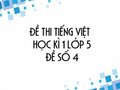 Đề thi học kì 1 lớp 5 môn Tiếng Việt năm 2019 - Đề số 4