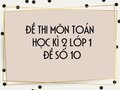 Đề thi học kì 2 lớp 1 môn Toán năm 2020 - Đề số 10