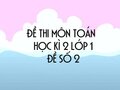 Đề thi học kì 2 lớp 1 môn Toán năm 2020 - Đề số 2