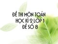 Đề thi học kì 2 lớp 1 môn Toán năm 2020 - Đề số 8
