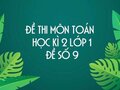 Đề thi học kì 2 lớp 1 môn Toán năm 2020 - Đề số 9