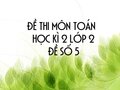 Đề thi học kì 2 lớp 2 môn Toán năm 2020 - Đề số 5