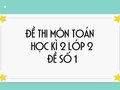 Đề thi học kì 2 lớp 2 môn Toán năm 2020 - Đề số 1