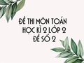 Đề thi học kì 2 lớp 2 môn Toán năm 2020 - Đề số 2