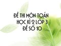 Đề thi học kì 2 lớp 3 môn Toán năm 2020 - Đề số 10