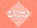 Bài 15 trang 131 SGK Toán 8 tập 2