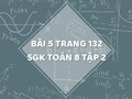 Bài 5 trang 132 SGK Toán 8 tập 2