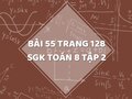 Bài 55 trang 128 SGK Toán 8 tập 2