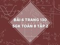 Bài 6 trang 130 SGK Toán 8 tập 2