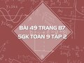 Bài 49 trang 87 SGK Toán 9 tập 2