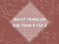 Bài 57 trang 89 SGK Toán 9 tập 2