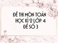 Đề thi học kì 2 lớp 4 môn Toán năm 2020 - Đề số 3