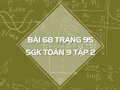 Bài 68 trang 95 SGK Toán 9 tập 2