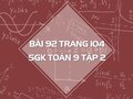 Bài 92 trang 104 SGK Toán 9 tập 2