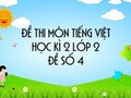 Đề thi học kì 2 lớp 2 môn Tiếng Việt năm 2020 - Đề số 4