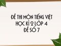 Đề thi học kì 2 lớp 4 môn Tiếng Việt năm 2020 - Đề số 7