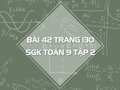 Bài 42 trang 130 SGK Toán 9 tập 2