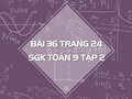 Bài 36 trang 24 SGK Toán 9 tập 2