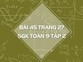 Bài 45 trang 27 SGK Toán 9 tập 2