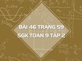 Bài 46 trang 59 SGK Toán 9 tập 2