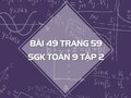 Bài 49 trang 59 SGK Toán 9 tập 2