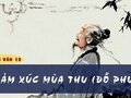 Soạn bài Cảm xúc mùa thu (Đỗ Phủ)