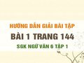 Bài 1 trang 144 SGK Ngữ văn 6 tập 1
