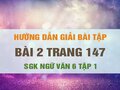 Bài 2 trang 147 SGK Ngữ văn 6 tập 1