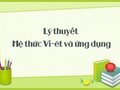 Hệ thức Vi-ét và ứng dụng: Lý thuyết và các dạng bài thường gặp