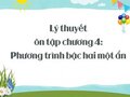 Tổng hợp lý thuyết ôn tập chương 4: Hàm số y= ax2 - Phương trình bậc hai một ẩn