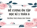 Đề cương ôn tập học kì 1 Toán 8 của trường THCS Phan Chu Trinh
